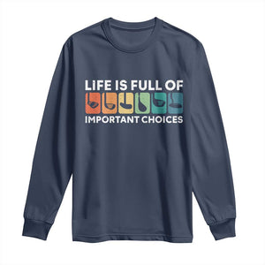 Life is Full of Important Choices Long Sleeve Shirt Funny Retro Golfing Clubs Golf Lover Gift TS10 Navy Print Your Wear