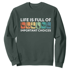 Life is Full of Important Choices Sweatshirt Funny Retro Golfing Clubs Golf Lover Gift TS10 Dark Forest Green Print Your Wear