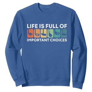 Life is Full of Important Choices Sweatshirt Funny Retro Golfing Clubs Golf Lover Gift TS10 Royal Blue Print Your Wear