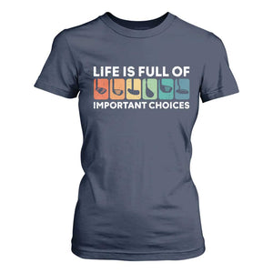 Life is Full of Important Choices T Shirt For Women Funny Retro Golfing Clubs Golf Lover Gift TS10 Navy Print Your Wear