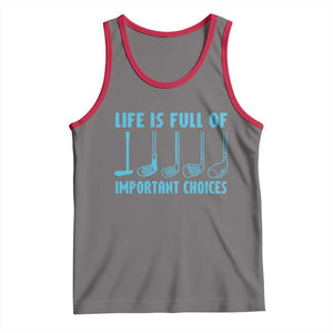 Funny Life is Full of Important Choices Golf Lovers Tank Top Golfing Clubs TS10 Deep Heather Red Print Your Wear