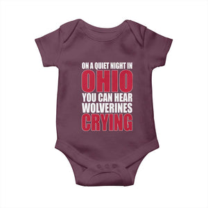 On A Quiet Night In Ohio You Can Hear Wolverines Crying Baby Onesie TS10 Maroon Print Your Wear