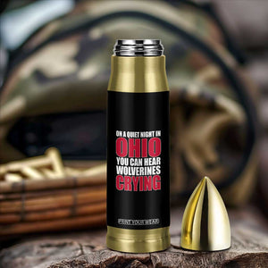 On A Quiet Night In Ohio You Can Hear Wolverines Crying Bullet Tumbler TS10 Print Your Wear
