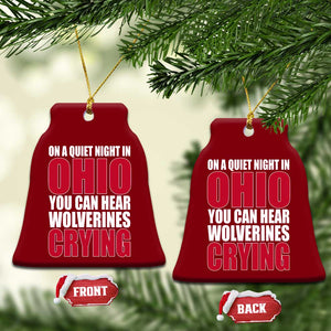 On A Quiet Night In Ohio You Can Hear Wolverines Crying Ceramic Ornament TS10 Print Your Wear