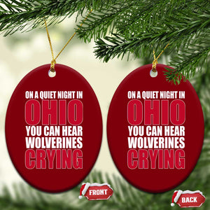 On A Quiet Night In Ohio You Can Hear Wolverines Crying Ceramic Ornament TS10 Print Your Wear
