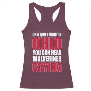On A Quiet Night In Ohio You Can Hear Wolverines Crying Racerback Tank Top TS10 Maroon Print Your Wear