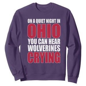 On A Quiet Night In Ohio You Can Hear Wolverines Crying Sweatshirt TS10 Purple Print Your Wear