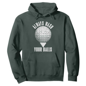 Funny Golf Hoodie Always Wash Your Balls Meme TS10 Dark Forest Green Print Your Wear