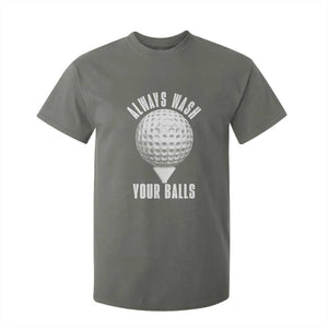 Funny Golf T Shirt For Kid Always Wash Your Balls Meme TS10 Military Green Print Your Wear