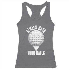 Funny Golf Racerback Tank Top Always Wash Your Balls Meme TS10 Charcoal Print Your Wear
