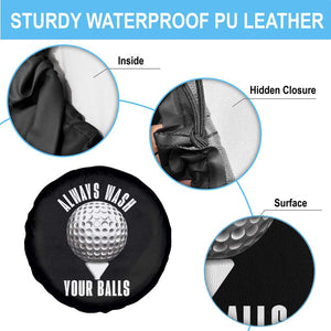 Funny Golf Spare Tire Cover Always Wash Your Balls Meme TS10 Print Your Wear