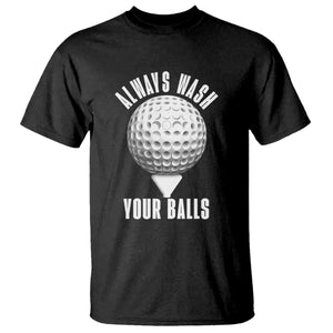 Funny Golf T Shirt Always Wash Your Balls Meme TS10 Black Print Your Wear