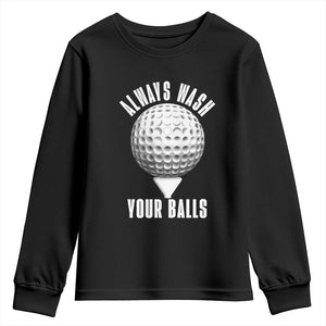 Funny Golf Youth Sweatshirt Always Wash Your Balls Meme TS10 Black Print Your Wear