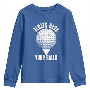 Funny Golf Youth Sweatshirt Always Wash Your Balls Meme TS10 Royal Blue Print Your Wear