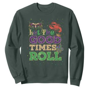 Mardi Gras Sweatshirt Let The Good Times Roll Glitter Print TS10 Dark Forest Green Print Your Wear