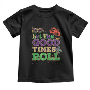Mardi Gras Toddler T Shirt Let The Good Times Roll Glitter Print TS10 Black Print Your Wear