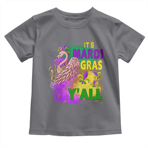 Its Mardi Gras Yall Toddler T Shirt Funny Carnival Flamingo TS10 Charcoal Print Your Wear