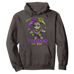 Mardi Gras Voodoo Hoodie New Orleans Witch Doctor Dont Make Me Go All Voodoo On You TS10 Dark Chocolate Print Your Wear