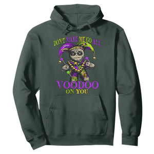 Mardi Gras Voodoo Hoodie New Orleans Witch Doctor Dont Make Me Go All Voodoo On You TS10 Dark Forest Green Print Your Wear