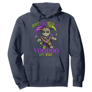 Mardi Gras Voodoo Hoodie New Orleans Witch Doctor Dont Make Me Go All Voodoo On You TS10 Navy Print Your Wear