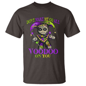 Mardi Gras Voodoo T Shirt New Orleans Witch Doctor Dont Make Me Go All Voodoo On You TS10 Dark Chocolate Print Your Wear