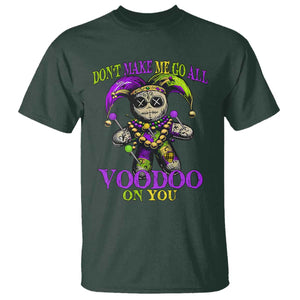 Mardi Gras Voodoo T Shirt New Orleans Witch Doctor Dont Make Me Go All Voodoo On You TS10 Dark Forest Green Print Your Wear