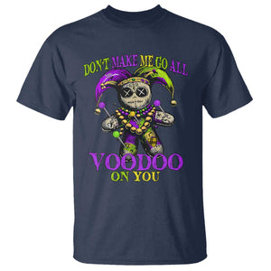 Mardi Gras Voodoo T Shirt New Orleans Witch Doctor Dont Make Me Go All Voodoo On You TS10 Navy Print Your Wear