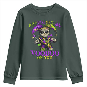 Mardi Gras Voodoo Youth Sweatshirt New Orleans Witch Doctor Dont Make Me Go All Voodoo On You TS10 Dark Forest Green Print Your Wear