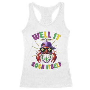 It Aint Gonna Suck Itself Crawfish Funny Mardi Gras Racerback Tank Top TS10 White Print Your Wear