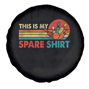 This Is My Spare Bowling Spare Tire Cover Bowler Funny Team TS10 Print Your Wear