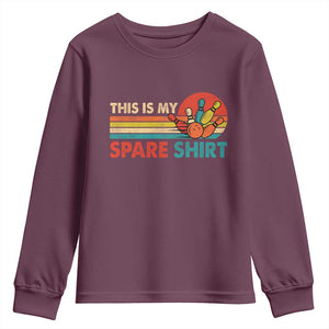 This Is My Spare Bowling Youth Sweatshirt Bowler Funny Team TS10 Maroon Print Your Wear
