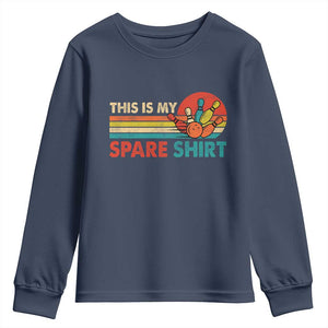 This Is My Spare Bowling Youth Sweatshirt Bowler Funny Team TS10 Navy Print Your Wear