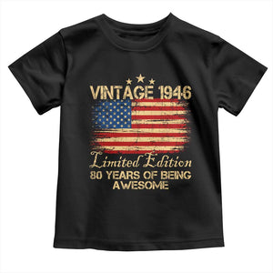 80th Birthday Toddler T Shirt Vintage 1946 Limited Edition 80 Year Old Birthday USA Flag TS10 Black Print Your Wear
