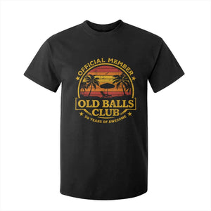 Funny 50th Birthday T Shirt For Kid Retro Old Balls Club Gag Gift TS10 Black Print Your Wear