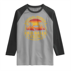 Funny 50th Birthday Raglan Shirt Retro Old Balls Club Gag Gift TS10 Sport Gray Black Print Your Wear