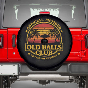 Funny 50th Birthday Spare Tire Cover Retro Old Balls Club Gag Gift TS10 Black Print Your Wear
