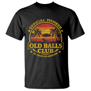 Funny 50th Birthday T Shirt Retro Old Balls Club Gag Gift TS10 Black Print Your Wear
