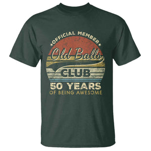 Funny 50th Birthday T Shirt Retro Old Balls Club 50 Years Of Awesome Gag Gift TS10 Dark Forest Green Print Your Wear