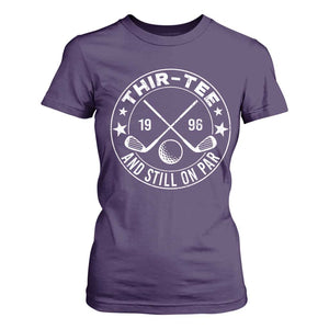 30th Birthday Golf T Shirt For Women Vintage 1996 Thir Tee And Still On Par Golf Lover Gift TS10 Purple Print Your Wear