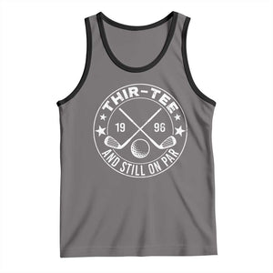 30th Birthday Golf Tank Top Vintage 1996 Thir Tee And Still On Par Golf Lover Gift TS10 Deep Heather Black Print Your Wear