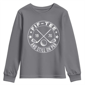50th Birthday Golf Youth Sweatshirt Vintage 1976 Fif Tee And Still On Par Golf Lover Gift TS10 Charcoal Print Your Wear