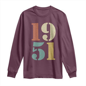 75th Birthday Long Sleeve Shirt Classic Retro 1951 70 Year Old Gifts TS10 Maroon Print Your Wear