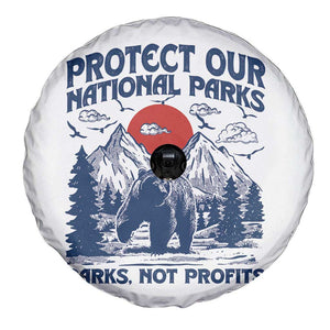 Protect Our National Parks Spare Tire Cover Parks Not Profits Wildlife Forestcore TS10 Print Your Wear