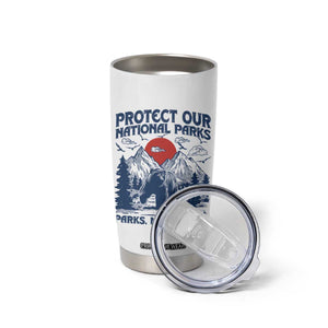 Protect Our National Parks Tumbler Cup Parks Not Profits Wildlife Forestcore TS10 Print Your Wear
