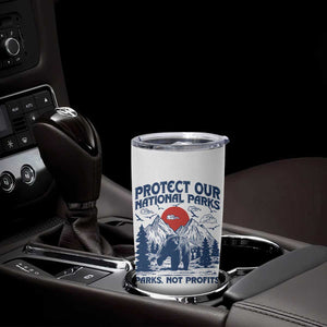 Protect Our National Parks Tumbler Cup Parks Not Profits Wildlife Forestcore TS10 Print Your Wear