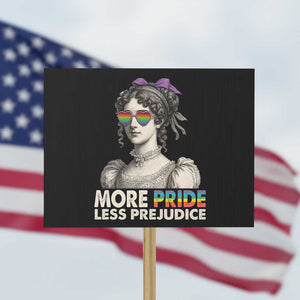 More Pride Less Prejudice Protest Sign LGBTQ Proud Ally Pride Month TS10 Horizontal 18" × 24" Black Print Your Wear