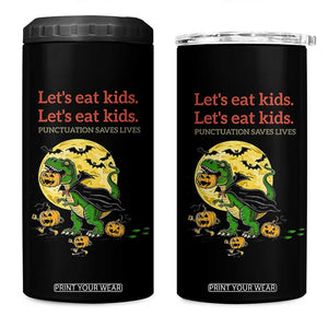 Grammar English Teacher 4 in 1 Can Cooler Tumbler Funny Halloween Dinosaurs Pumpkin Punctuation Saves Lives TS10 One Size: 16 oz Black Print Your Wear