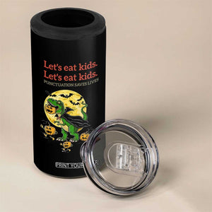 Grammar English Teacher 4 in 1 Can Cooler Tumbler Funny Halloween Dinosaurs Pumpkin Punctuation Saves Lives TS10 Print Your Wear