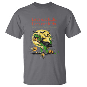 Grammar English Teacher T Shirt Funny Halloween Dinosaurs Pumpkin Punctuation Saves Lives TS10 Charcoal Print Your Wear