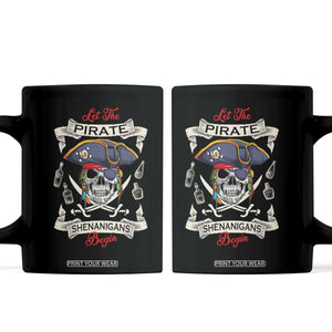 Skull Pirate Let The Pirate Shenanigans Begin Coffee Mug Halloween Crossbones Freebooter TS10 Black Print Your Wear
